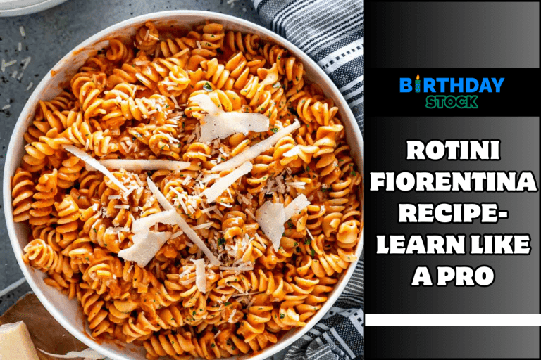 Rotini Fiorentina Recipe- Learn Like a Pro