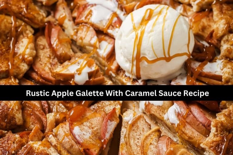 Rustic Apple Galette With Caramel Sauce Recipe