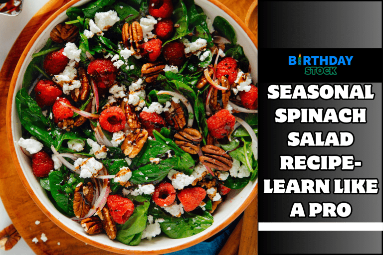 Seasonal Spinach Salad Recipe- Learn Like a Pro