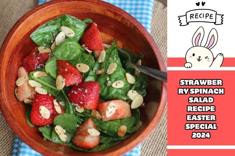 Strawberry Spinach Salad Recipe - Easter Special 2024