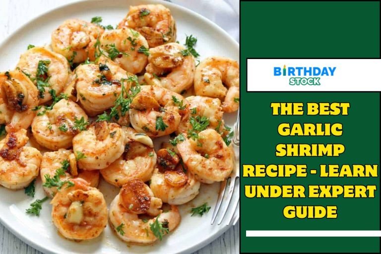 The Best Garlic Shrimp Recipe - Learn under Expert Guide