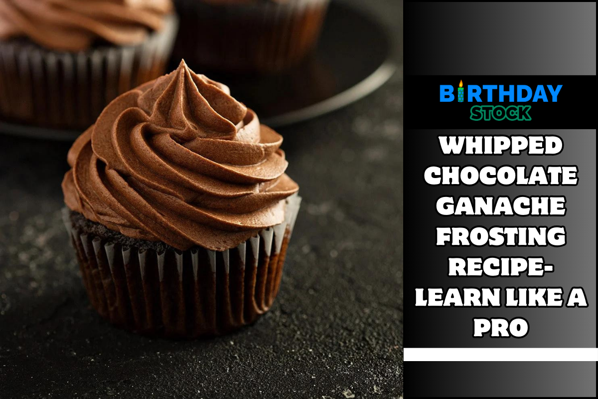 Whipped Chocolate Ganache Frosting Recipe- Learn Like a Pro