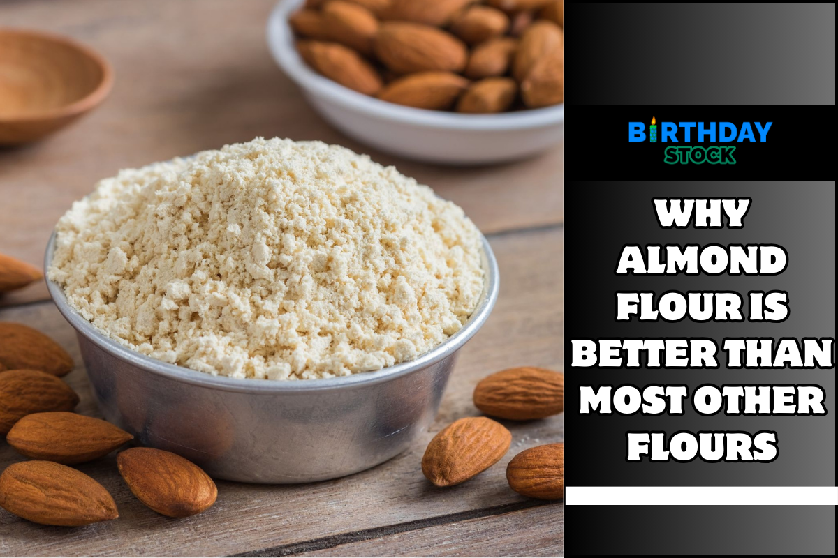 Why Almond Flour Is Better Than Most Other Flours