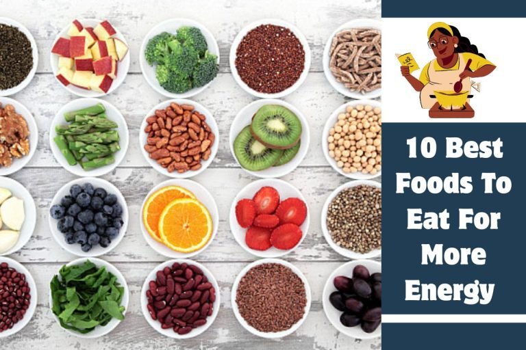 10 Best Foods To Eat For More Energy