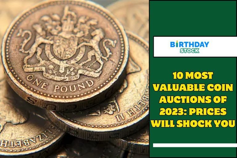 10 Most Valuable Coin Auctions of 2023 Prices Will Shock You