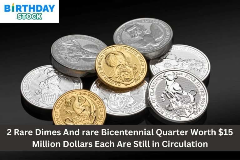 2 Rare Dimes And rare Bicentennial Quarter Worth $15 Million Dollars Each Are Still in Circulation