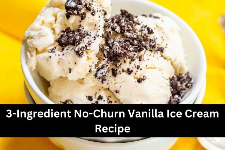 3-Ingredient No-Churn Vanilla Ice Cream Recipe