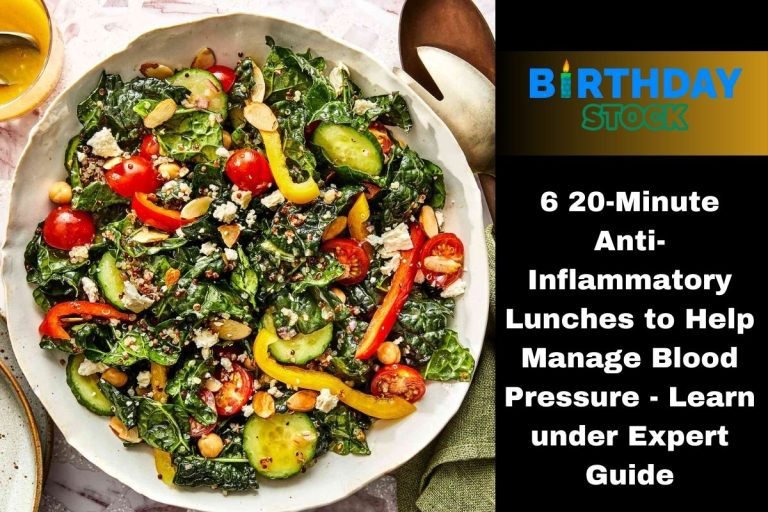 6 20-Minute Anti-Inflammatory Lunches to Help Manage Blood Pressure - Learn under Expert Guide