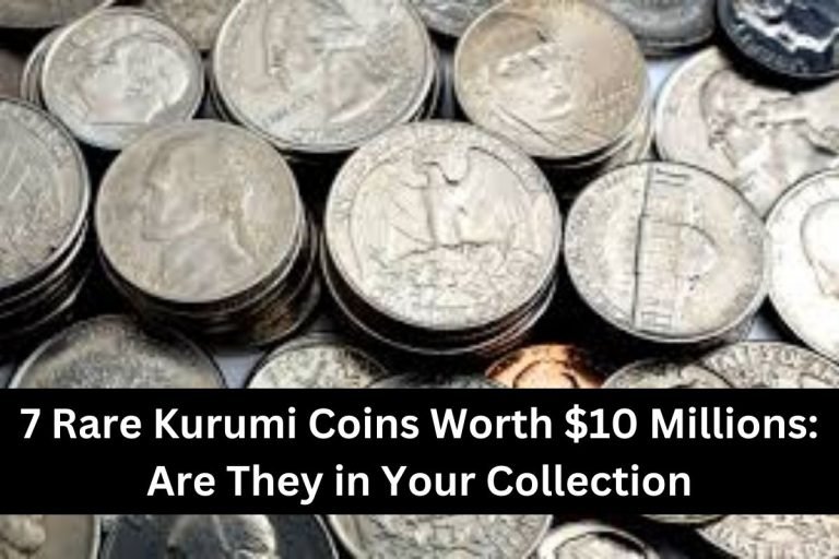 7 Rare Kurumi Coins Worth $10 Millions Are They in Your Collection