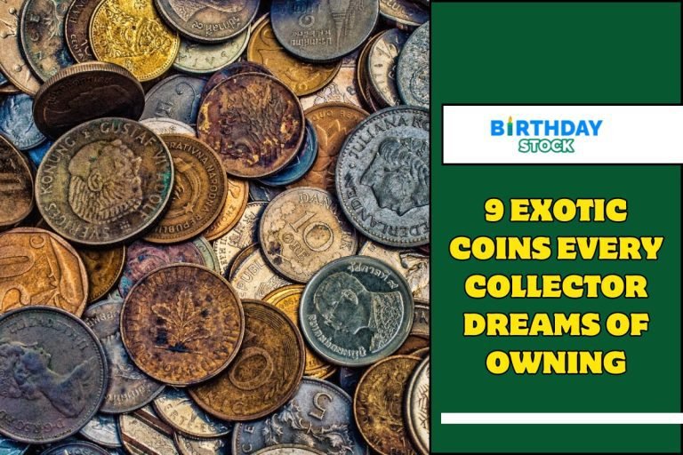 9 Exotic Coins Every Collector Dreams of Owning