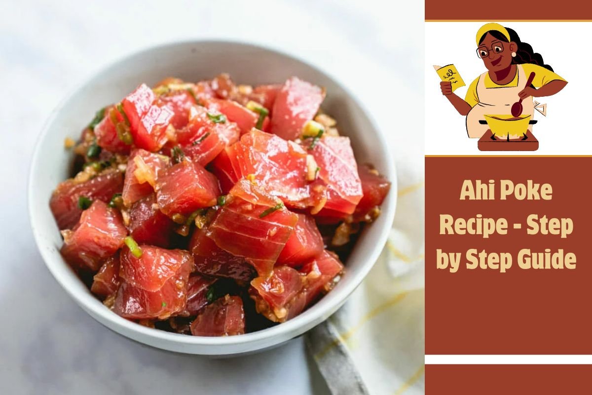 Ahi Poke Recipe - Step by Step Guide