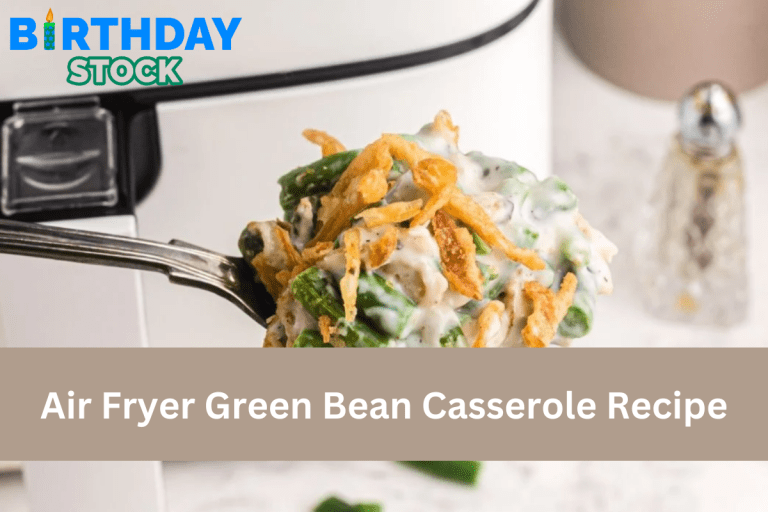 Air Fryer Green Bean Casserole Recipe