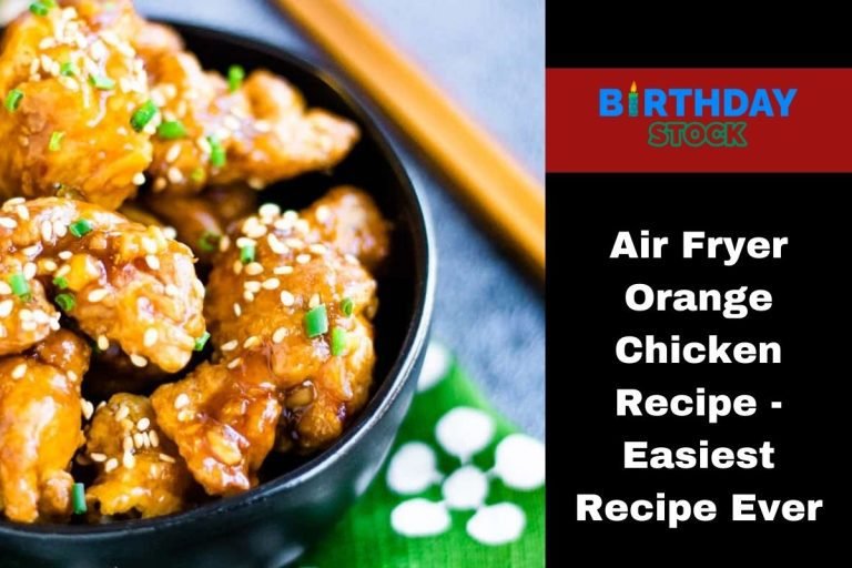 Air Fryer Orange Chicken Recipe - Easiest Recipe Ever