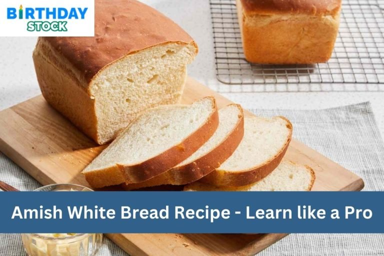 Amish White Bread Recipe - Learn like a Pro