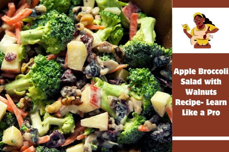 Apple Broccoli Salad with Walnuts Recipe- Learn Like a Pro