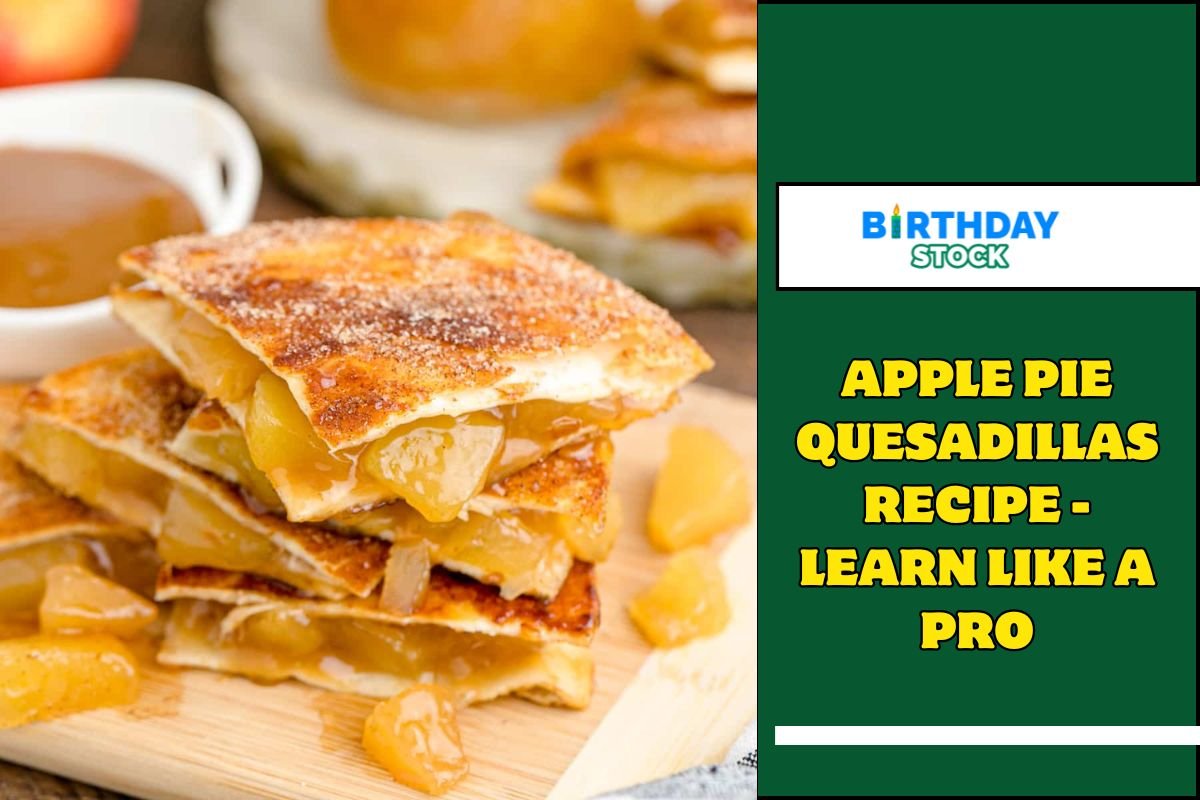 Apple Pie Quesadillas Recipe - Learn like a Pro