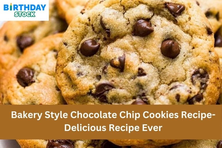 Bakery Style Chocolate Chip Cookies Recipe- Delicious Recipe Ever