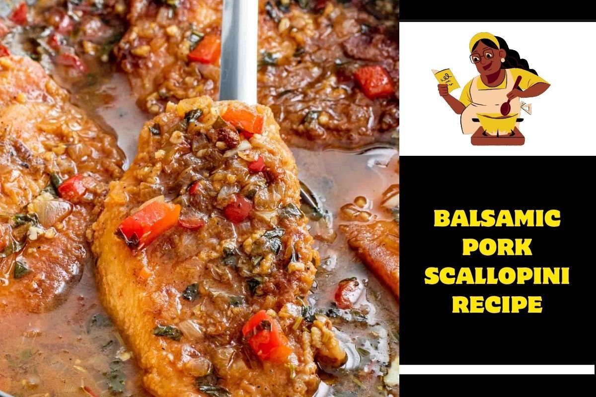 Balsamic Pork Scallopini Recipe