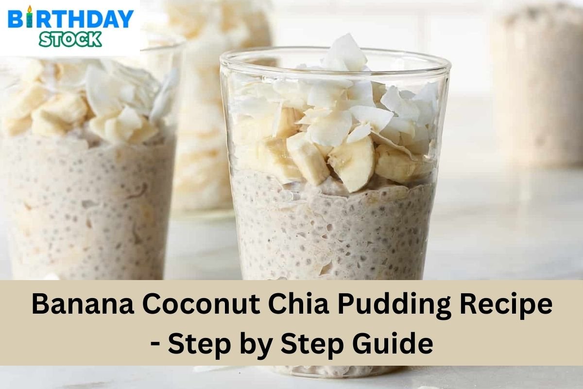 Banana Coconut Chia Pudding Recipe - Step by Step Guide