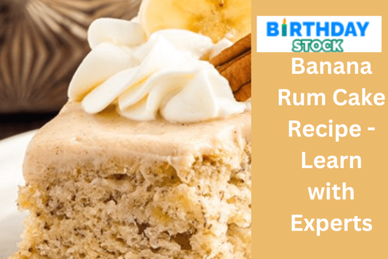 Banana Rum Cake Recipe - Learn with Experts