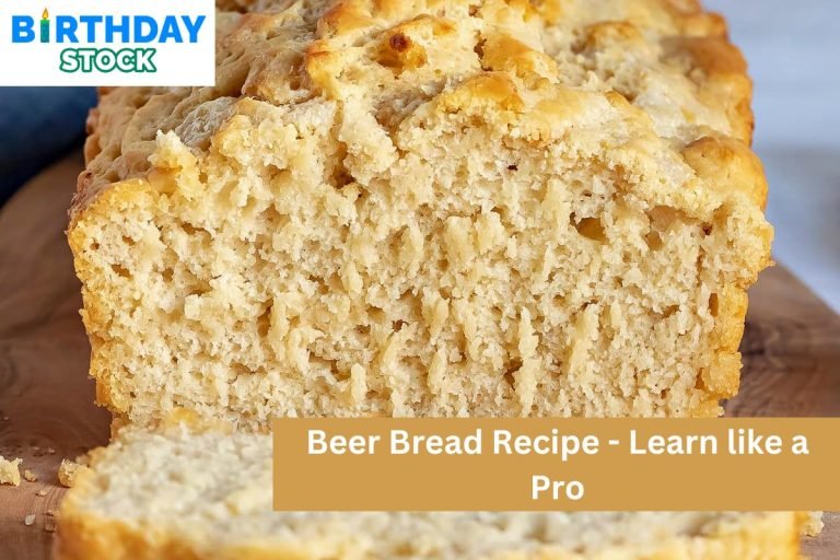 Beer Bread Recipe - Learn like a Pro