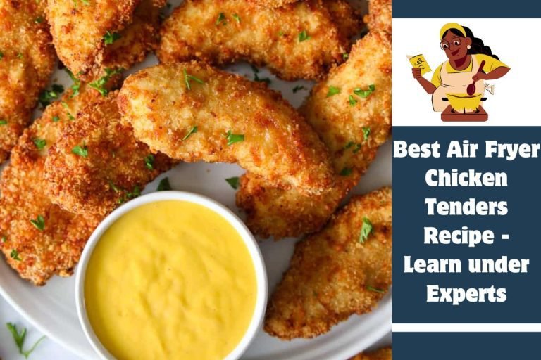 Best Air Fryer Chicken Tenders Recipe - Learn under Experts