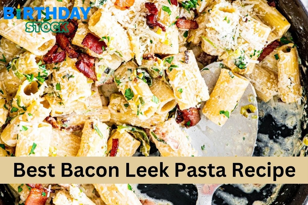 Best Bacon Leek Pasta Recipe