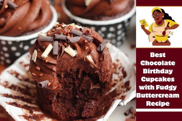 Best Chocolate Birthday Cupcakes with Fudgy Buttercream Recipe