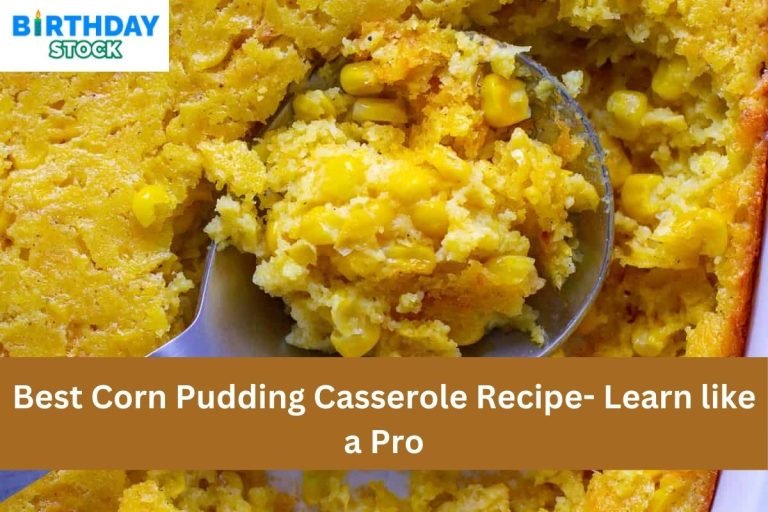 Best Corn Pudding Casserole Recipe- Learn like a Pro