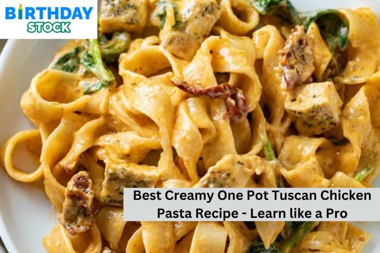 Best Creamy One Pot Tuscan Chicken Pasta Recipe - Learn like a Pro