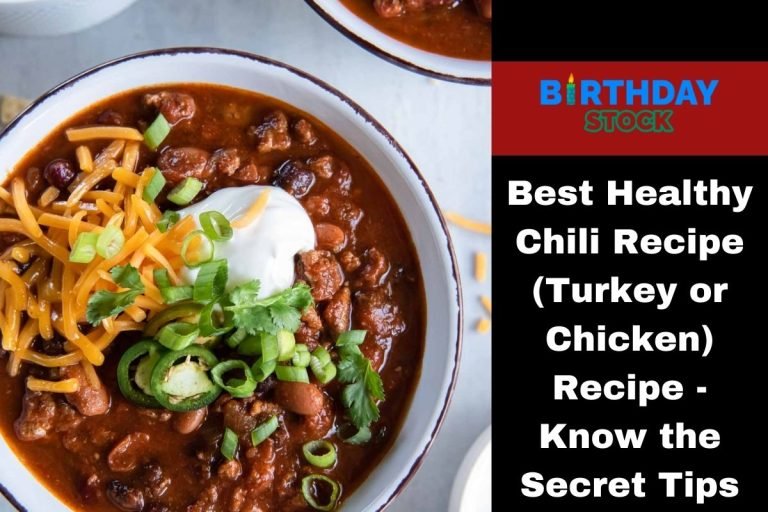Best Healthy Chili Recipe (Turkey or Chicken) Recipe - Know the Secret Tips