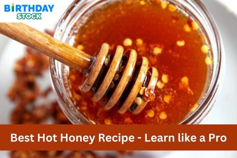 Best Hot Honey Recipe - Learn like a Pro