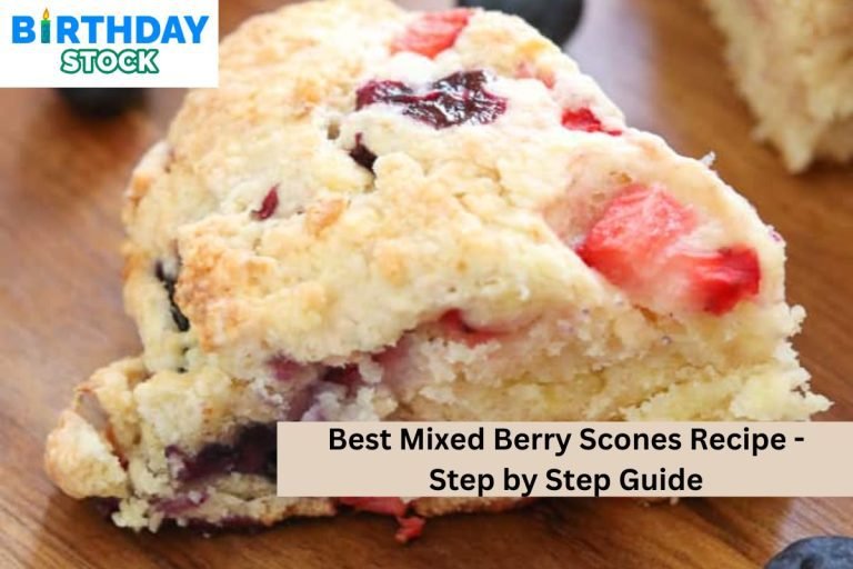 Best Mixed Berry Scones Recipe - Step by Step Guide