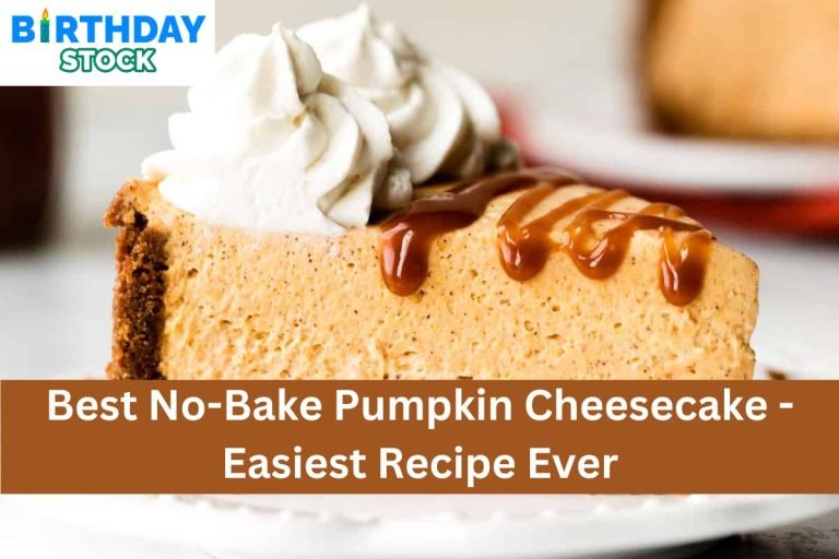 Best No-Bake Pumpkin Cheesecake - Easiest Recipe Ever