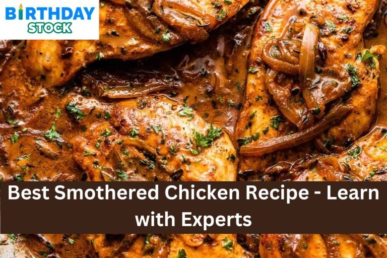 Best Smothered Chicken Recipe - Learn with Experts
