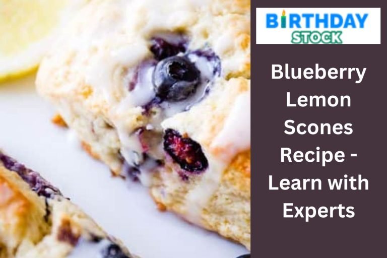 Blueberry Lemon Scones Recipe - Learn with Experts