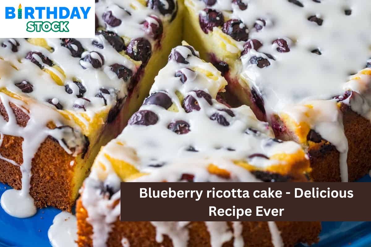 Blueberry ricotta cake - Delicious Recipe Ever