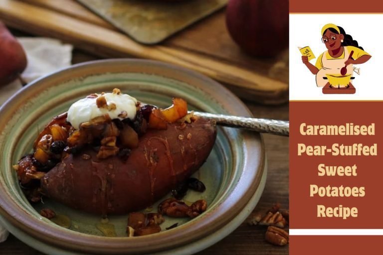 Caramelised Pear-Stuffed Sweet Potatoes Recipe