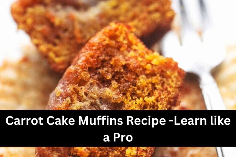 Carrot Cake Muffins Recipe -Learn like a Pro