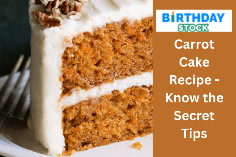 Carrot Cake Recipe - Know the Secret Tips