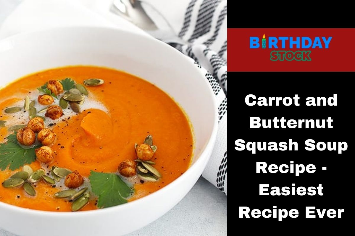 Carrot And Butternut Squash Soup Recipe - Easiest Recipe Ever ...