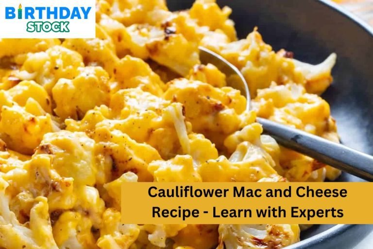 Cauliflower Mac and Cheese Recipe - Learn with Experts