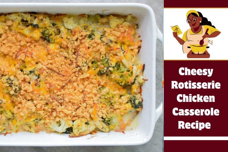 Cheesy Rotisserie Chicken Casserole Recipe