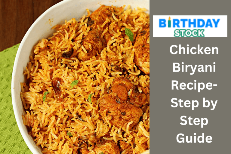Chicken Biryani Recipe-Step by Step Guide