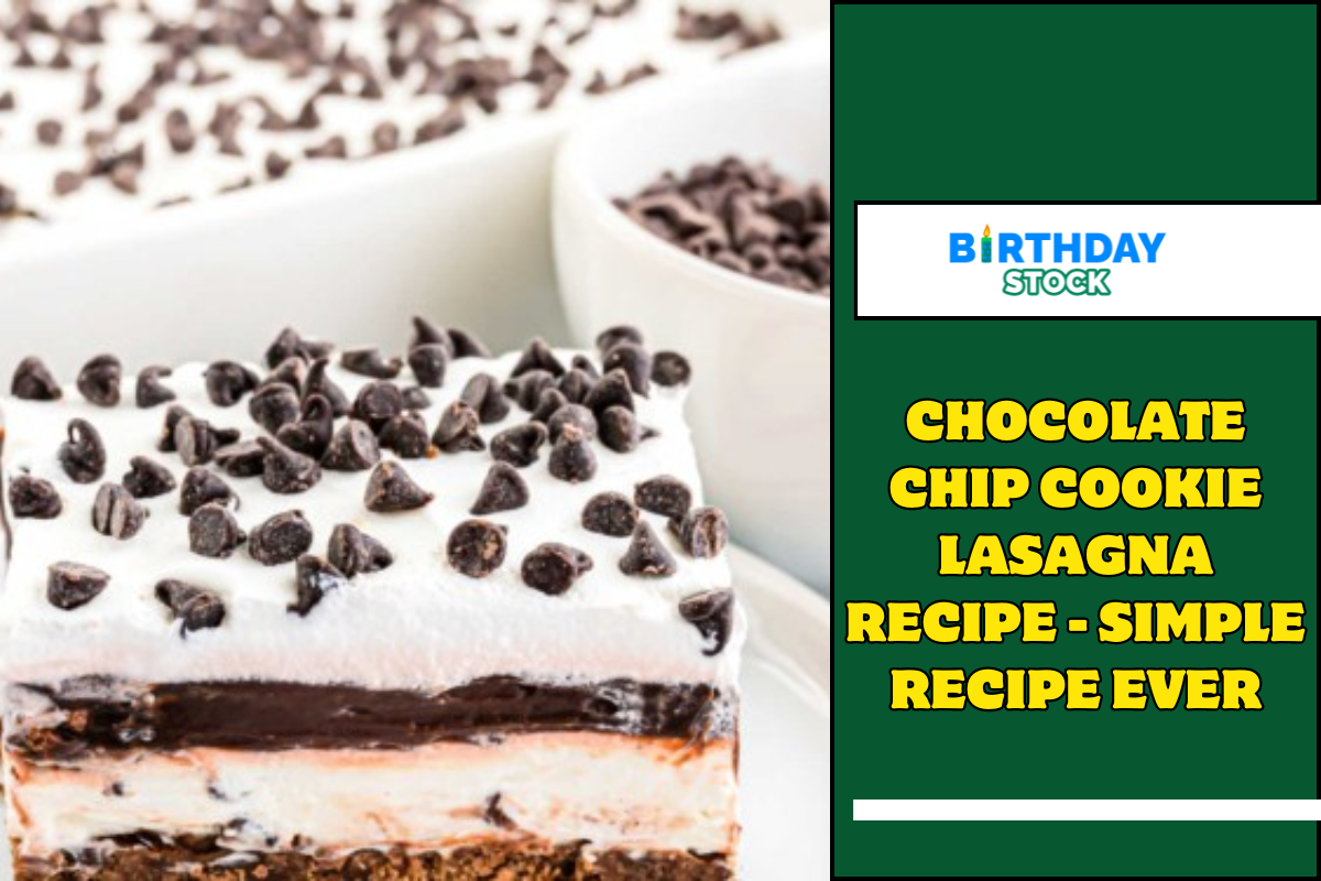 Chocolate Chip Cookie Lasagna Recipe - Simple Recipe Ever