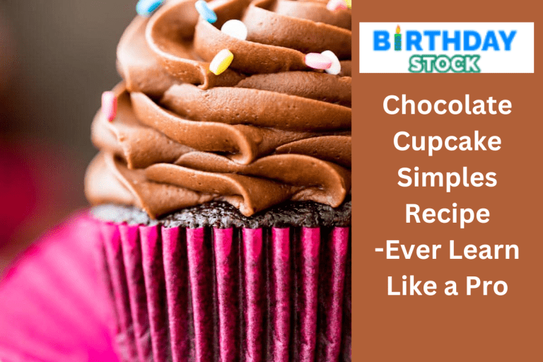 Chocolate Cupcake Simples Recipe -Ever Learn Like a Pro