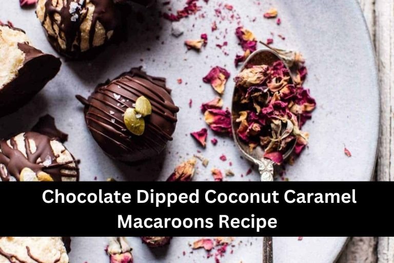 Chocolate Dipped Coconut Caramel Macaroons Recipe