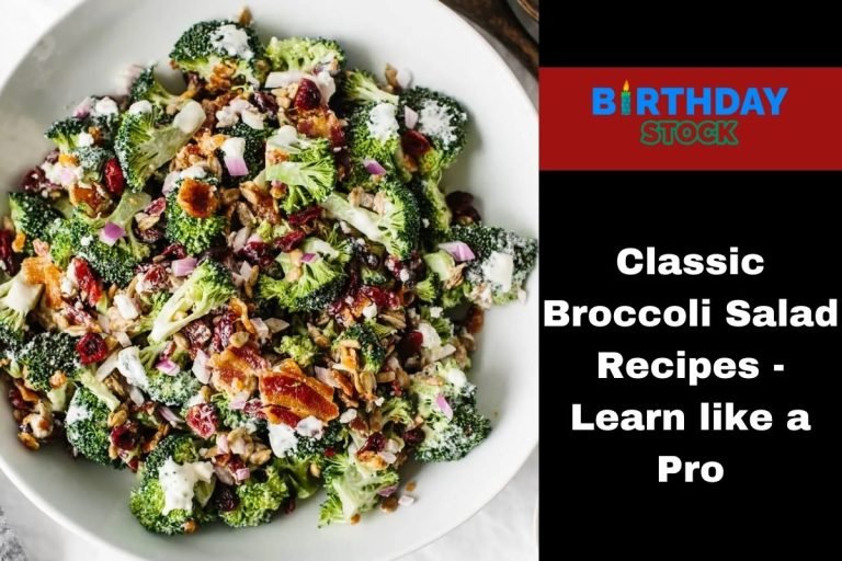 Classic Broccoli Salad Recipes - Learn like a Pro