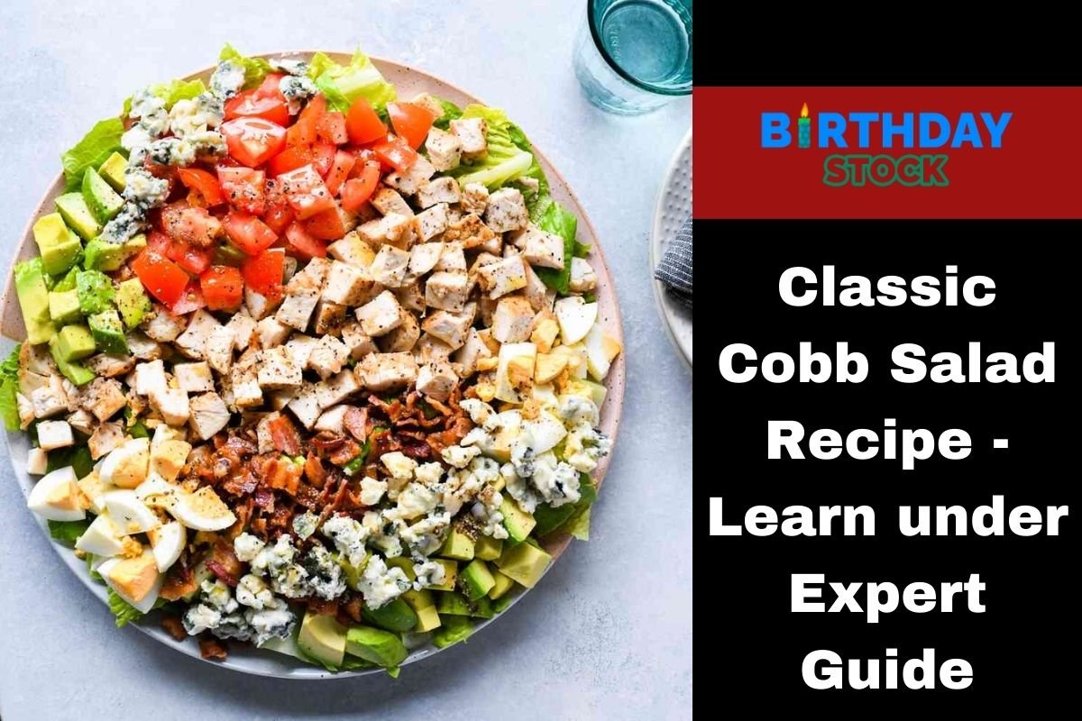 Classic Cobb Salad Recipe - Learn under Expert Guide