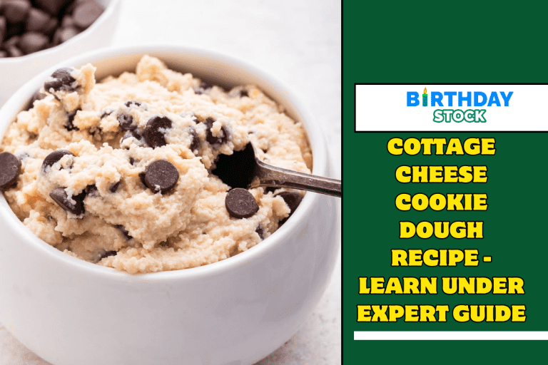 Cottage Cheese Cookie Dough Recipe - Learn under Expert Guide